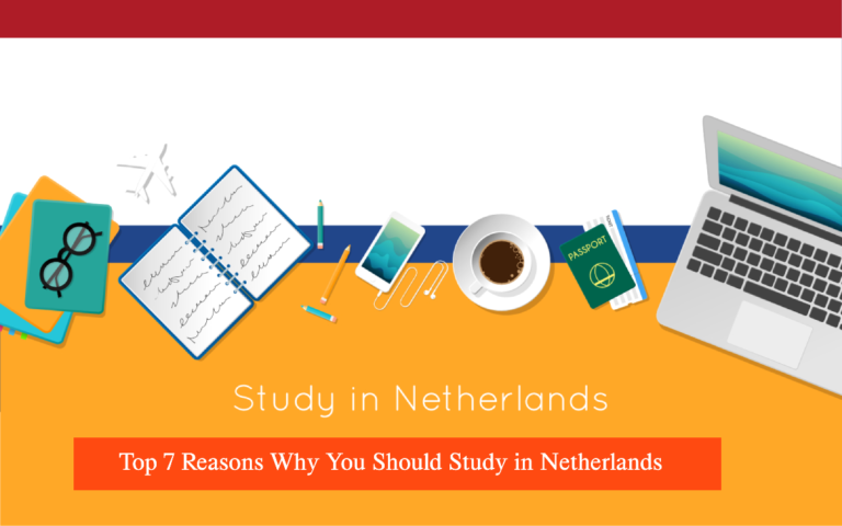 Top 7 Reasons Why You Should Study in Netherlands