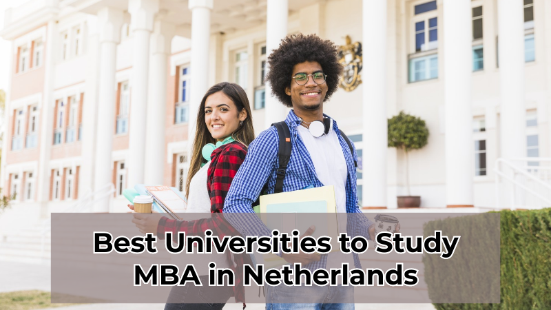 Best Universities to Study MBA in Netherlands